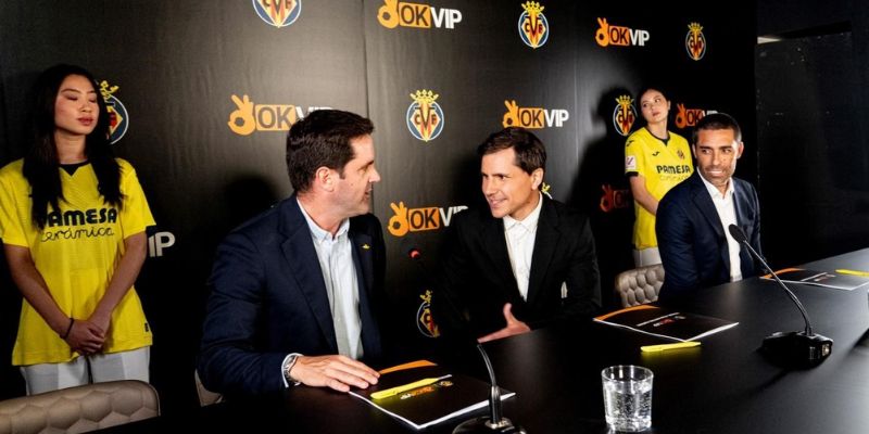 OKVIP hợp tác với CLB Villarreal và lợi ích